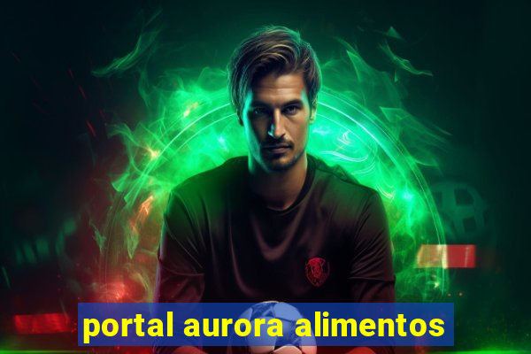portal aurora alimentos